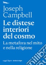 Le distese interiori del cosmo: La metafora nel mito e nella religione. E-book. Formato EPUB ebook