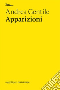 Apparizioni. E-book. Formato EPUB ebook di Andrea Gentile