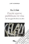 Poesie sparse pubblicate in vita: Con un saggio di Andrea Zanzotto. E-book. Formato EPUB ebook di Paul Celan