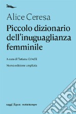 Piccolo dizionario dell'inuguaglianza femminile. E-book. Formato EPUB