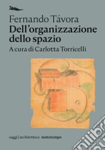 Dell'organizzazione dello spazio. E-book. Formato EPUB ebook di Távora Fernando