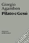Pilato e Gesú. E-book. Formato EPUB ebook