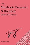 Wittgenstein: Disegni sulla certezza. E-book. Formato EPUB ebook di Margherita Morgantin