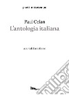 L'antologia italiana: a cura di Dario Borso. E-book. Formato EPUB ebook di Paul Celan