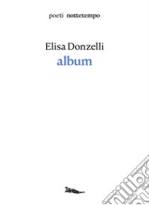 album. E-book. Formato EPUB ebook di Elisa Donzelli