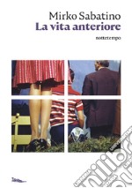 La vita anteriore. E-book. Formato EPUB ebook