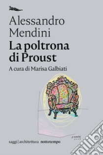 La poltrona di Proust. E-book. Formato EPUB ebook di Alessandro Mendini