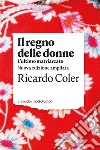 Il regno delle donne. L'ultimo matriarcato: Nuova edizione ampliata. E-book. Formato EPUB ebook