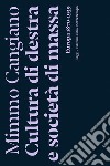 Cultura di destra e società di massa: Europa 1870-1939. E-book. Formato EPUB ebook di Mimmo Cangiano