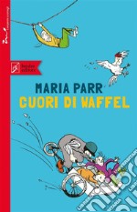 Cuori di waffel. E-book. Formato EPUB ebook