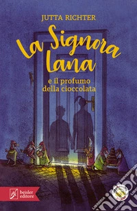 La signora Lana e il profumo della cioccolata. E-book. Formato EPUB ebook