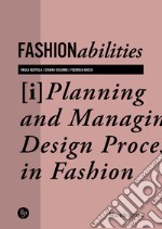 Fashionabilities: Planning and Managing Design Processes in Fashion. E-book. Formato EPUB ebook