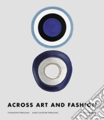 Across Art and Fashion. E-book. Formato EPUB ebook di Maria Luisa Frisa