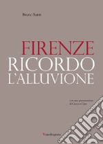 Firenze. Ricordo l'alluvione. E-book. Formato EPUB ebook