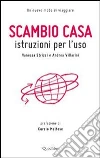 Scambio casa. Istruzioni per l'uso. E-book. Formato EPUB ebook di Vanessa Strizzi