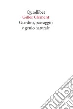 Giardini, paesaggio e genio naturale. E-book. Formato EPUB ebook