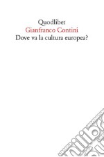 Dove va la cultura europea? Relazione sulle cose di Ginevra. E-book. Formato EPUB ebook