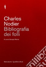 Bibliografia dei folli. E-book. Formato EPUB ebook