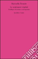 Le sentiment végétal. Feuillages d’extrême contemporain. E-book. Formato PDF ebook