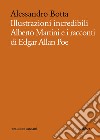 Illustrazioni incredibili: Alberto Martini e i racconti di Edgar Allan Poe. E-book. Formato PDF ebook di Alessandro Botta