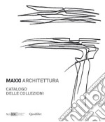 MAXXI Architettura. Catalogo delle Collezioni: Nuova edizione aggiornata. E-book. Formato PDF ebook