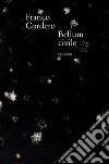 Bellum civile. E-book. Formato EPUB ebook di Franco Cordero