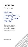 Fiction, propagande, témoignage, réalité: Cinq micro-essais sur la représentation de la guerre civile espagnole en Italie. E-book. Formato EPUB ebook