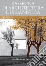 Architetture iberiche: RASSEGNA DI ARCHITETTURA E URBANISTICA  Anno L, numero 147. E-book. Formato PDF ebook