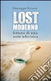 Lostmoderno. Lettura di una serie televisiva. E-book. Formato EPUB ebook di Giuseppe Grossi