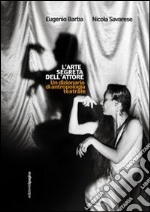 L'arte segreta dell'attore: Un dizionario di antropologia teatrale. E-book. Formato PDF ebook