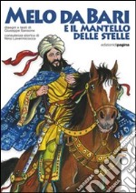 Melo da Bari e il mantello delle stelle. E-book. Formato PDF ebook