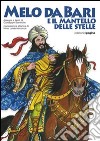 Melo da Bari e il mantello delle stelle. E-book. Formato PDF ebook di Giuseppe Sansone