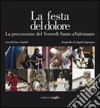 La festa del dolore. La processione del venerdì santo a Valenzano. E-book. Formato PDF ebook
