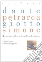 Dante Petrarca Giotto Simone. E-book. Formato PDF ebook