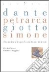 Dante Petrarca Giotto Simone. E-book. Formato PDF ebook di Valerio Capasa