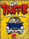 Traffik. Una giornata di ordinaria follia nel traffico. E-book. Formato PDF ebook di Giuseppe Sansone