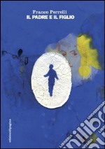 Il padre e il figlio. E-book. Formato PDF ebook