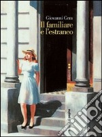 Il familiare e l'estraneo. E-book. Formato PDF ebook