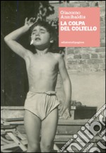 La colpa del coltello. E-book. Formato EPUB ebook