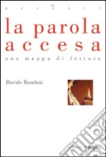 La parola accesa. Una mappa di letture. E-book. Formato PDF ebook