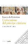 Erasmo da Rotterdam. L'educazione del principe cristiano. E-book. Formato PDF ebook di Davide Canfora