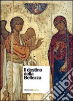 Il destino della bellezza. La bellezza nella prospettiva delle scienze umanistiche. E-book. Formato PDF ebook