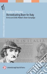 Domesticating Ibsen for Italy. Enrico and Icilio Polese's Ibsen campaign. E-book. Formato PDF