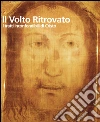 Il volto ritrovato. I tratti inconfondibili di Cristo. E-book. Formato EPUB ebook di AA.VV.