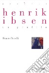 Henrik Ibsen. Un profilo. E-book. Formato EPUB ebook