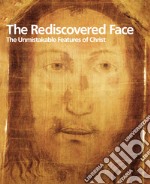 The rediscovered face. The unmistakable of Christ. E-book. Formato PDF ebook