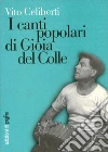 I canti popolari di Gioia del Colle (Rist. anast. 1958). E-book. Formato PDF ebook