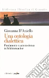 Una ontologia dialettica. Fondamento e autocoscienza in Schleiermacher. E-book. Formato PDF ebook di Giovanna D'Aniello