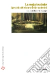 La regia teatrale. Specchio delle brame della modernità. E-book. Formato PDF ebook di Roberto Alonge