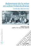 Avènement de la mise en scène / Crise du drame. E-book. Formato PDF ebook di Jean-Pierre Sarrazac